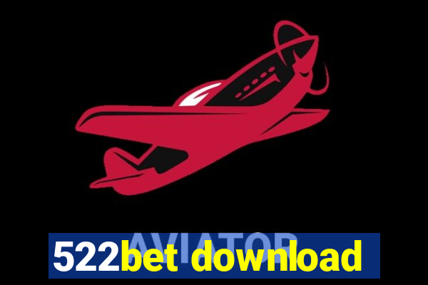 522bet download